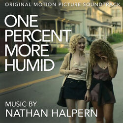 Cover of One Percent More Humid (Original Motion Picture Soundtrack)