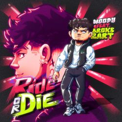 Cover of Ride or Die (feat. Brokezart)