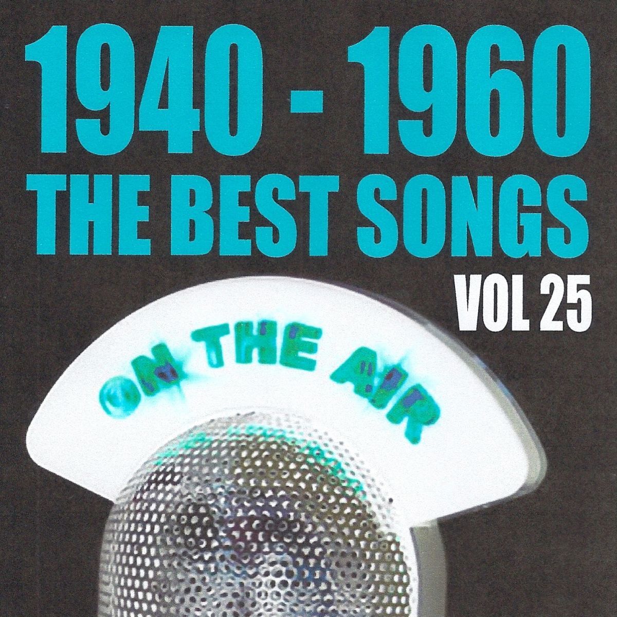 Album cover of 1940 - 1960 The Best Songs, Vol. 25
