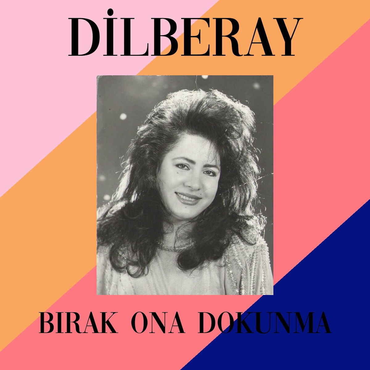 Album cover of Bırak Ona Da Dokunma