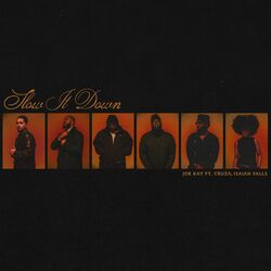 Slow It Down (with Cruza & Isaiah Falls)