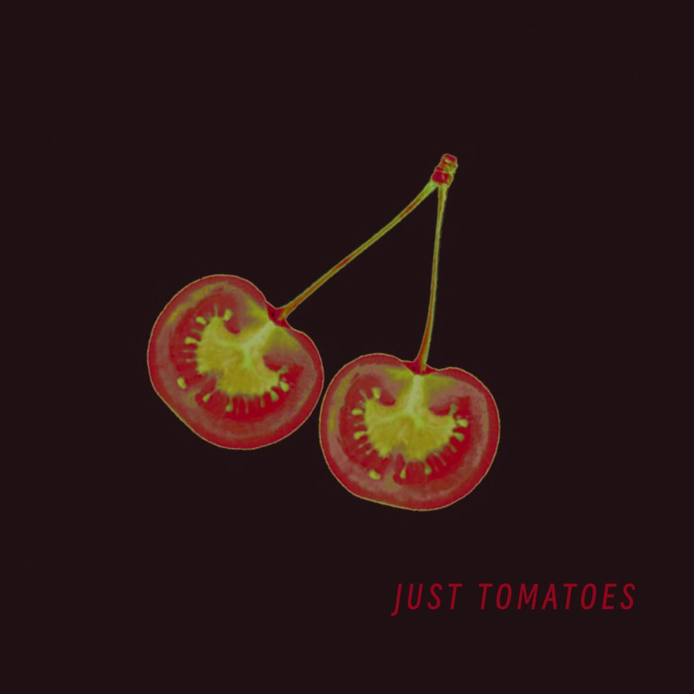 Album artwork for Just Tomatoes by Birds Are Fake