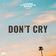 Don't Cry by AUGUSTKID album cover
