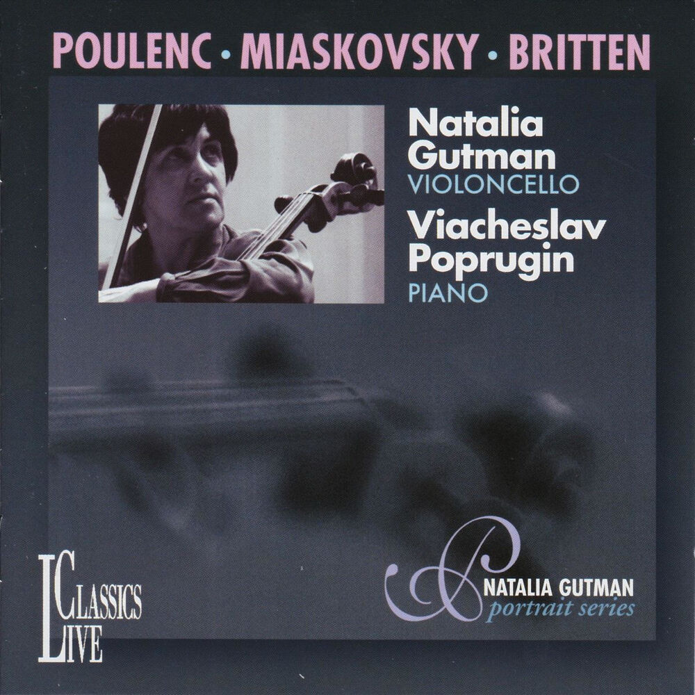 Picture of Poulenc, Miaskovsky & Britten: Natalia Gutman Portrait Series, Vol. V