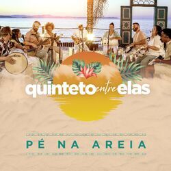 Cover of Quinteto Entre Elas: Pé na Areia