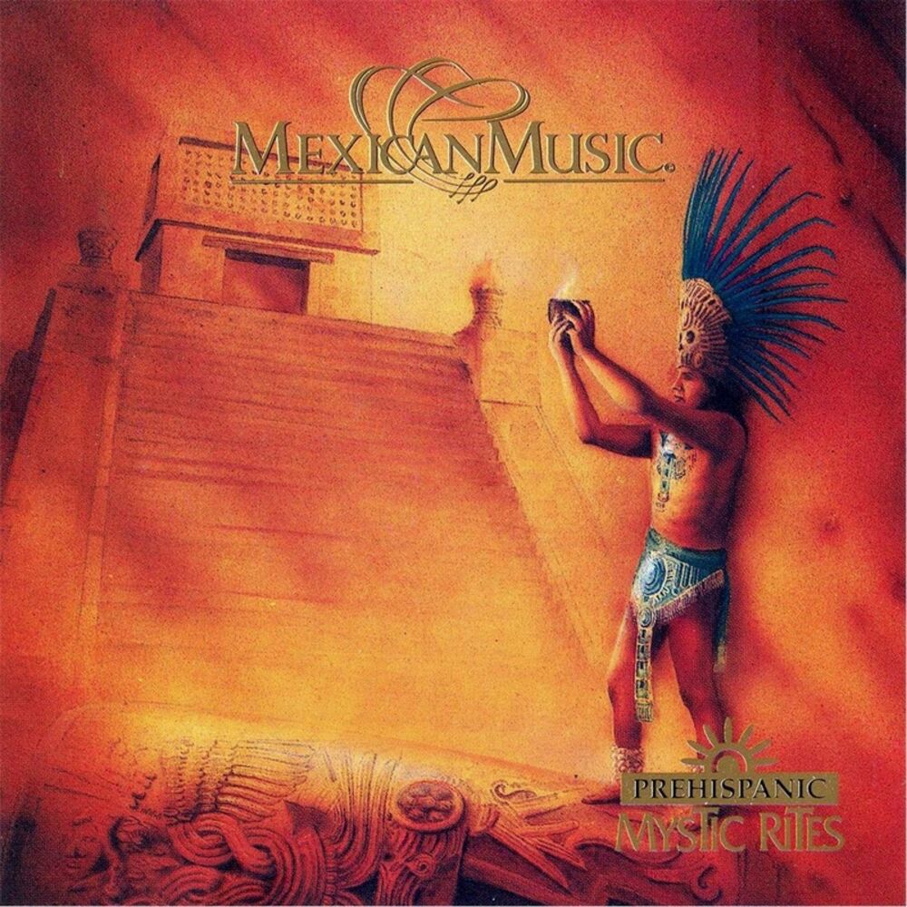 Picture of Prehispanic Mystic Rites (Mexican Music)