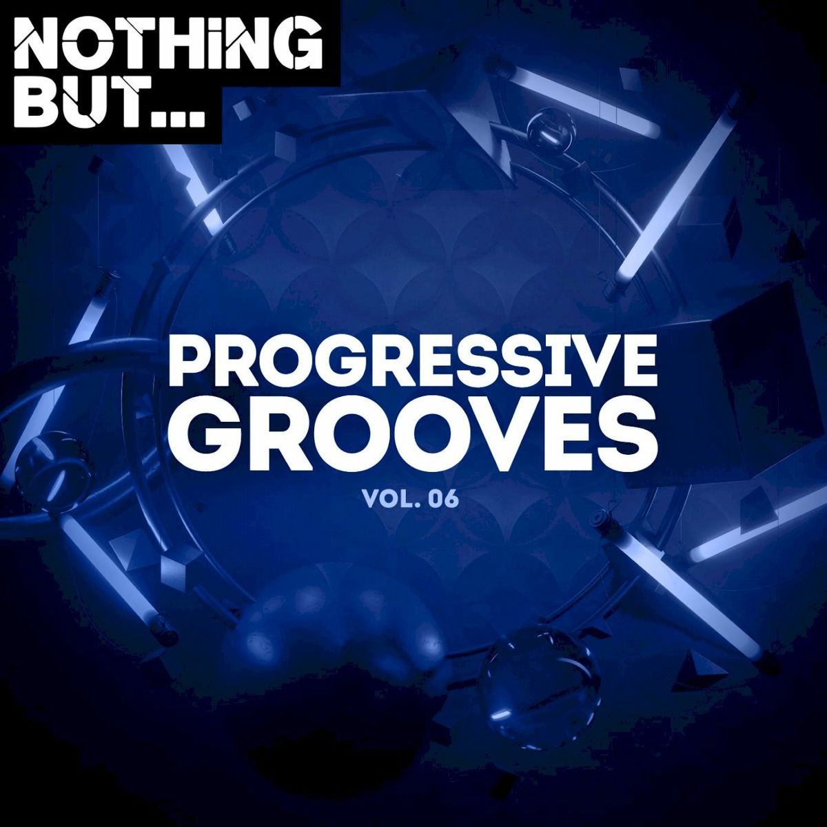 Album cover of Nothing But... Progressive Grooves, Vol. 06