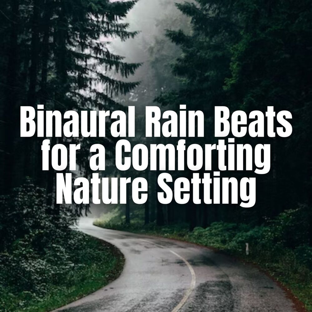 Picture of Binaural Rain Beats for a Comforting Nature Setting