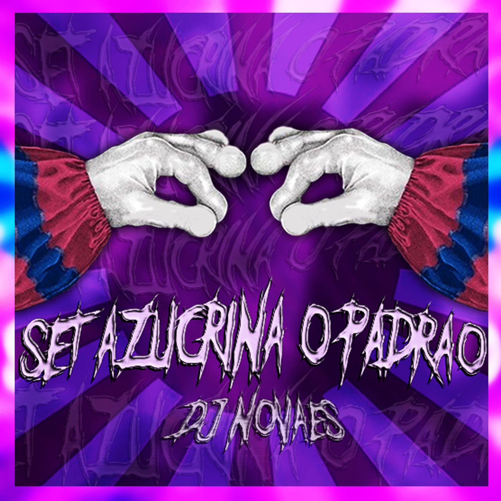 Set Azucrina o Padrão