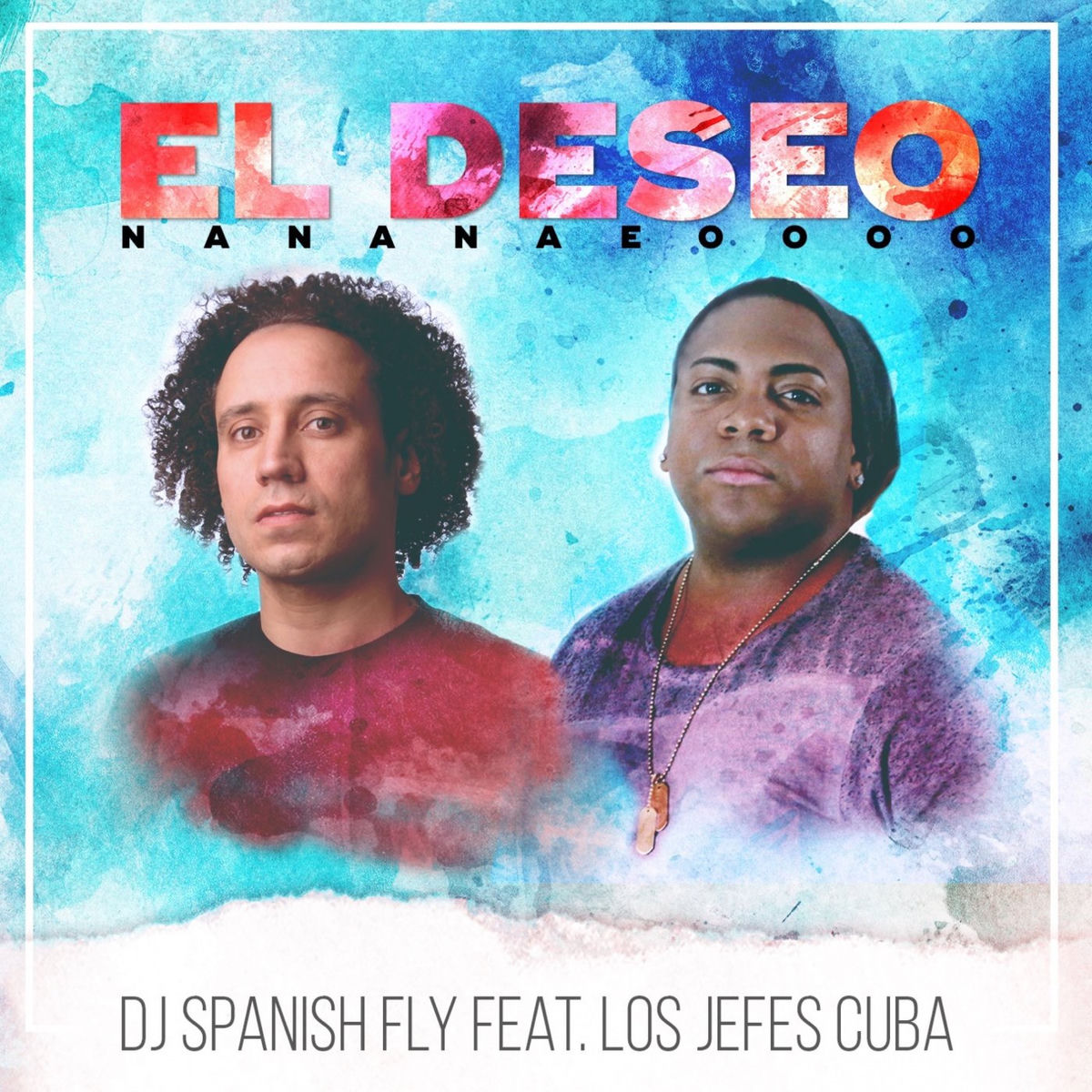 dj spanish fly - El Deseo (nananaeoh) | Deezer