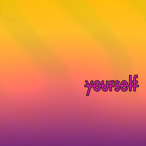 Yourself – Dowlog
