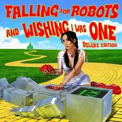Cover of falling for robots and wishing i was one (deluxe)