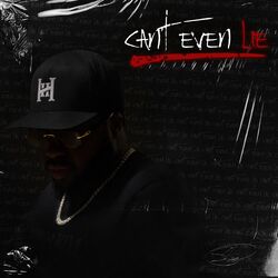 Cover of Can't Even Lie