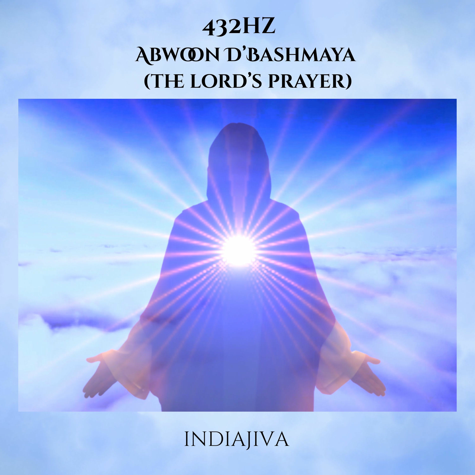 Album cover of 432Hz Abwoon D'bashmaya (Lord's Prayer)