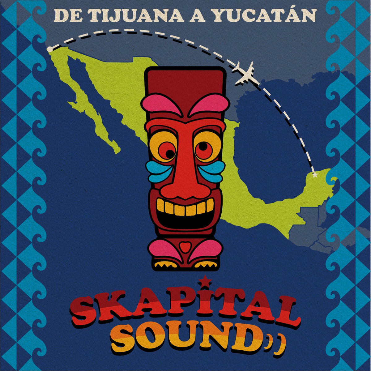 Album cover of De Tijuana a Yucatán