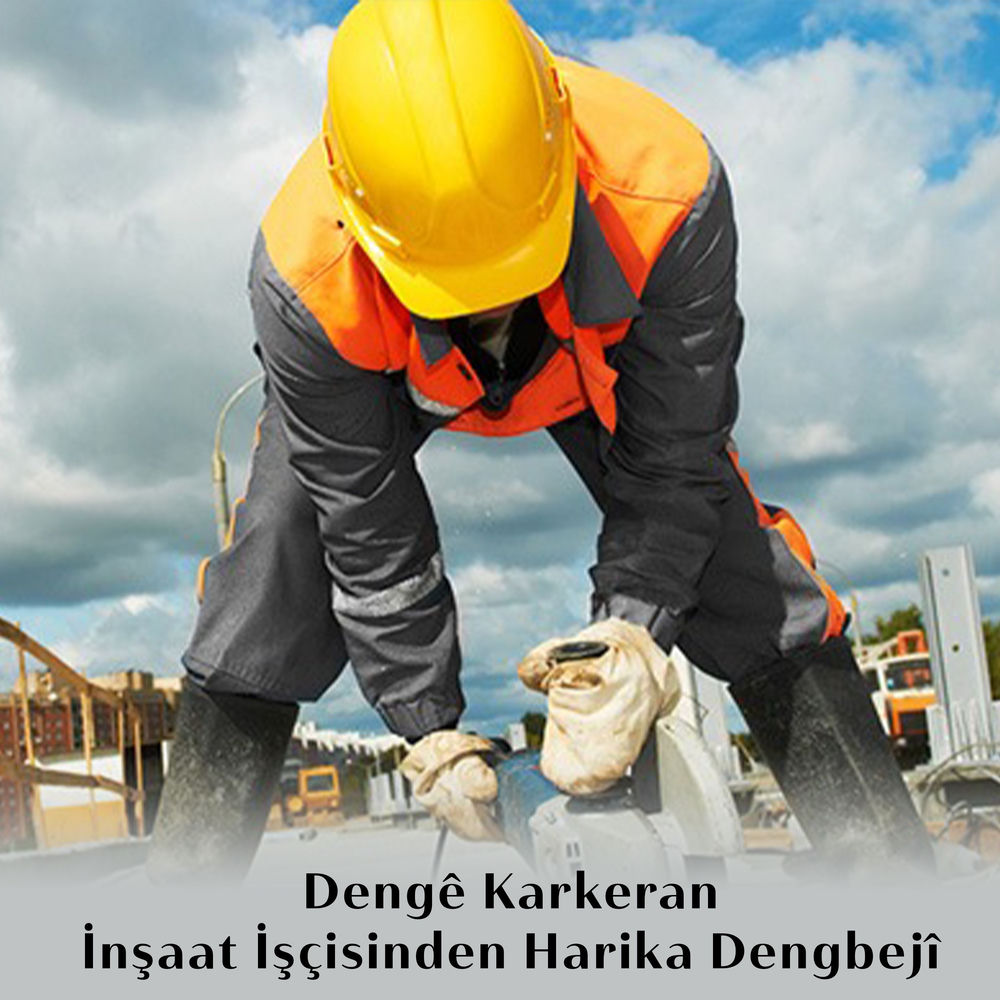İnşaat İşçisinden Harika Dengbejî