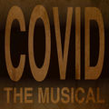 Covid - The Musical - Demos and Instrumentals