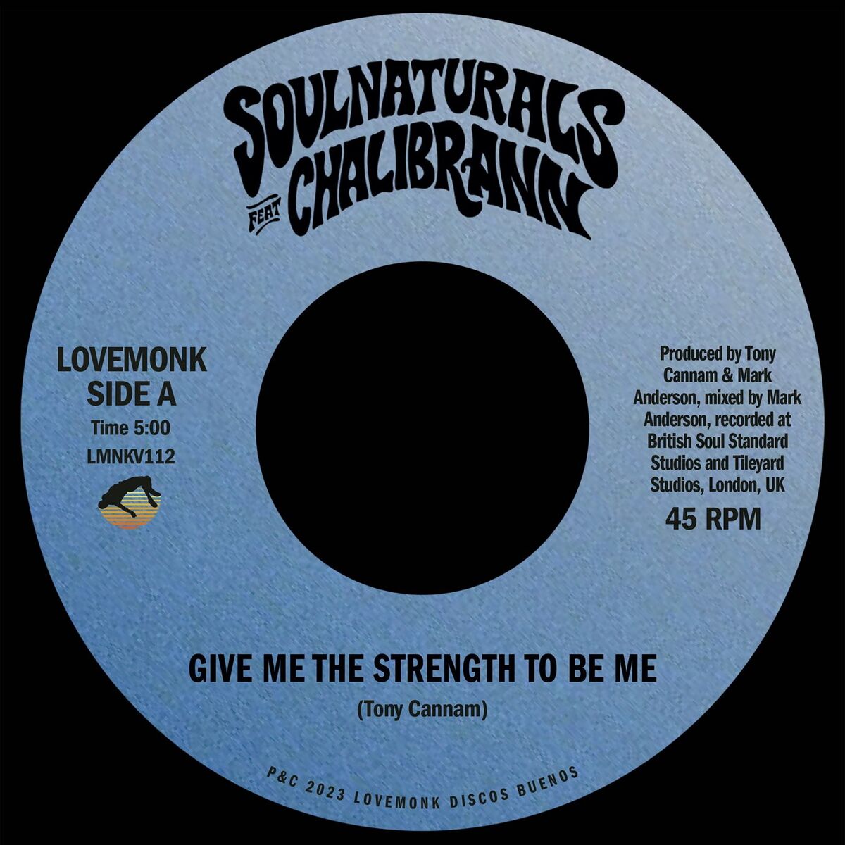 Soulnaturals / Give Me The Strength To Be Me (Feat. Chalibrann) Soulnaturals / Give Me The Strength To Be Me (Feat. Chalibrann)