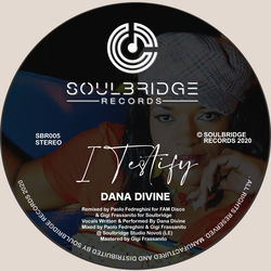 Dana Divine - I Testify (FAM Disco & Soulbridge Gospel Mix)
