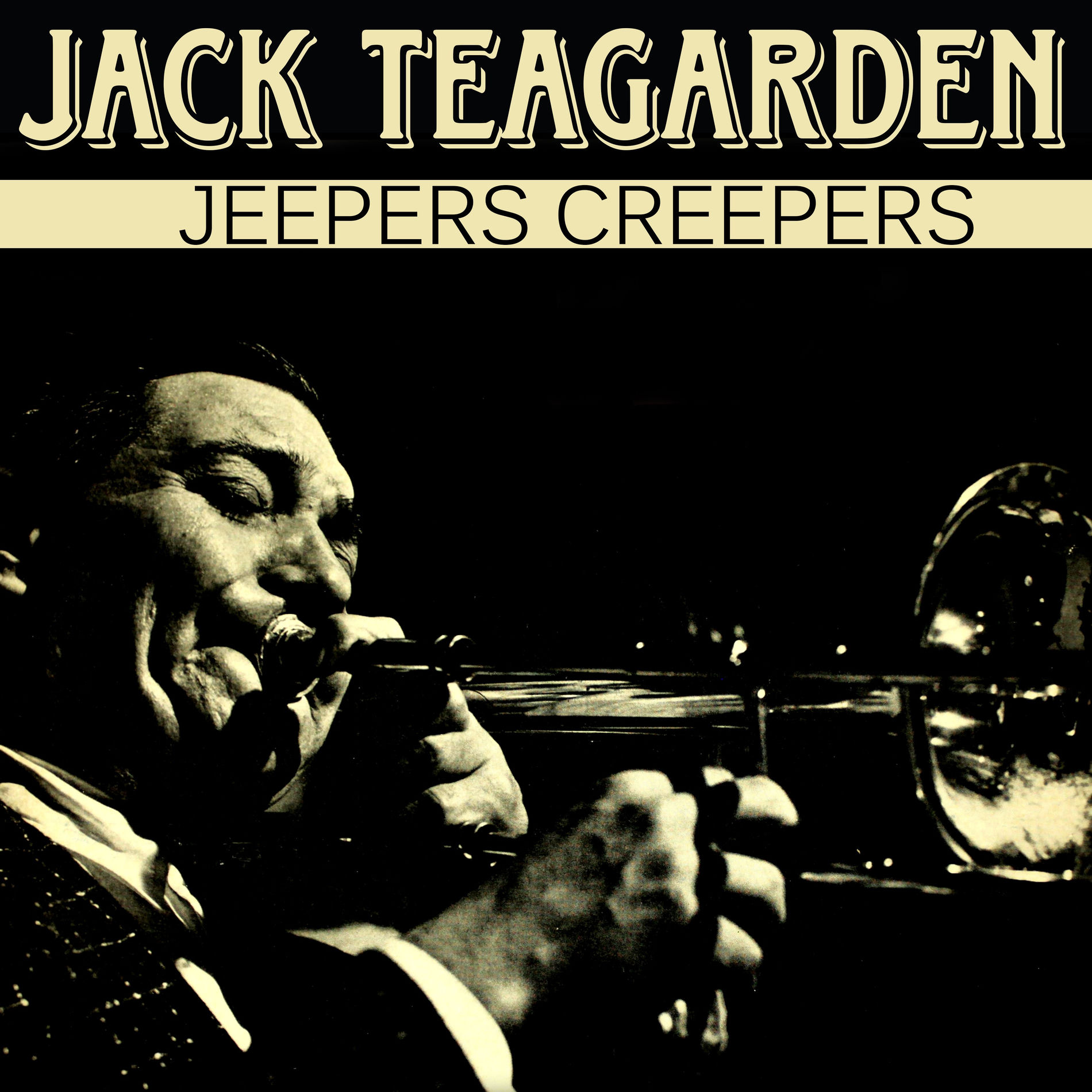 Jeepers Creepers - Jack Teagarden | Deezer
