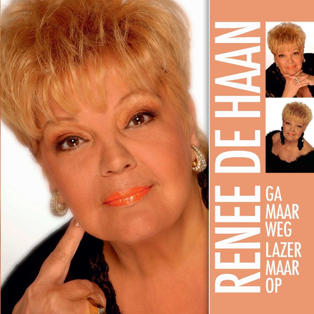 Albumhoes van Ga Maar Weg, Lazer Maar Op — Renee De Haan