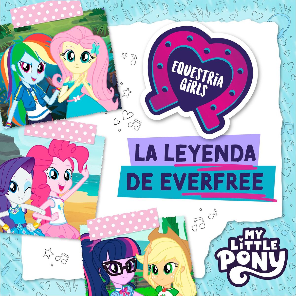 Album cover of Equestria Girls: La Leyenda de Everfree