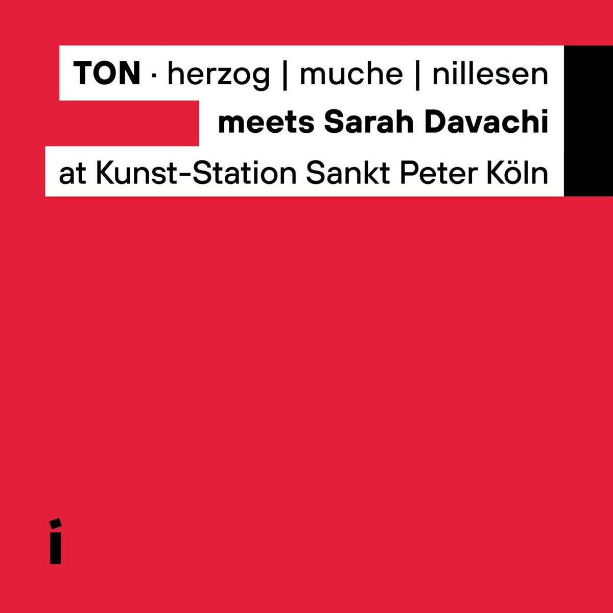 Album cover of TON · Herzog | Muche | Nillesen Meets Sarah Davachi at Kunst-Station Sankt Peter (Live)