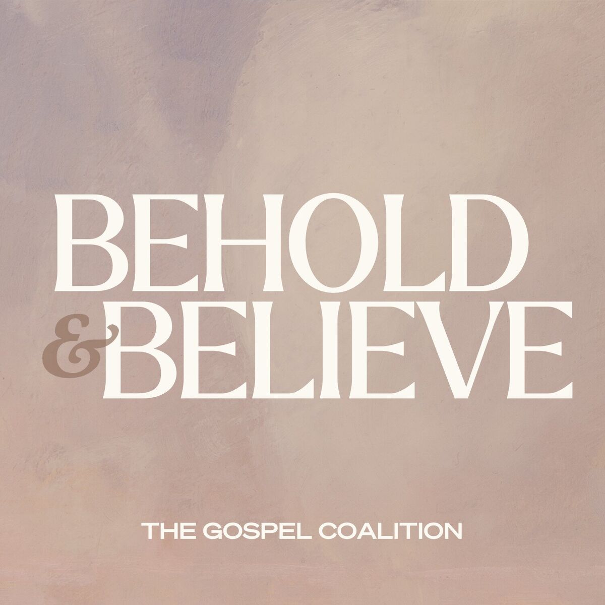 Album cover of Behold & Believe