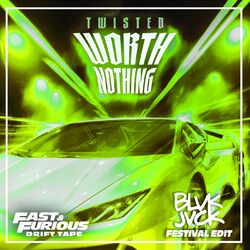 Cover of WORTH NOTHING (feat. Oliver Tree) (Festival Edit / Fast & Furious: Drift Tape/Phonk Vol 1)