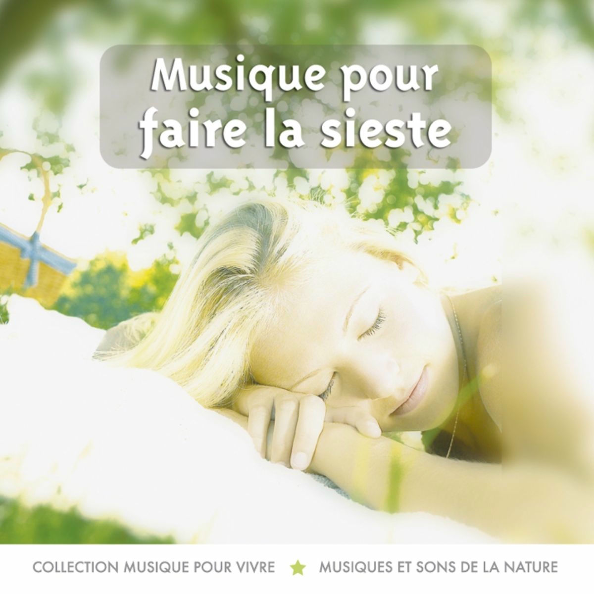 Album cover of Musique pour vivre : Musique pour faire la sieste