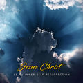 Jesus Christ 33 Hz Inner Self Resurrection