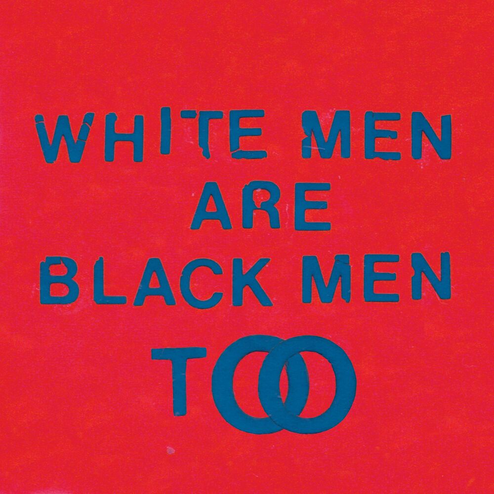 Picture of White Men Are Black Men Too