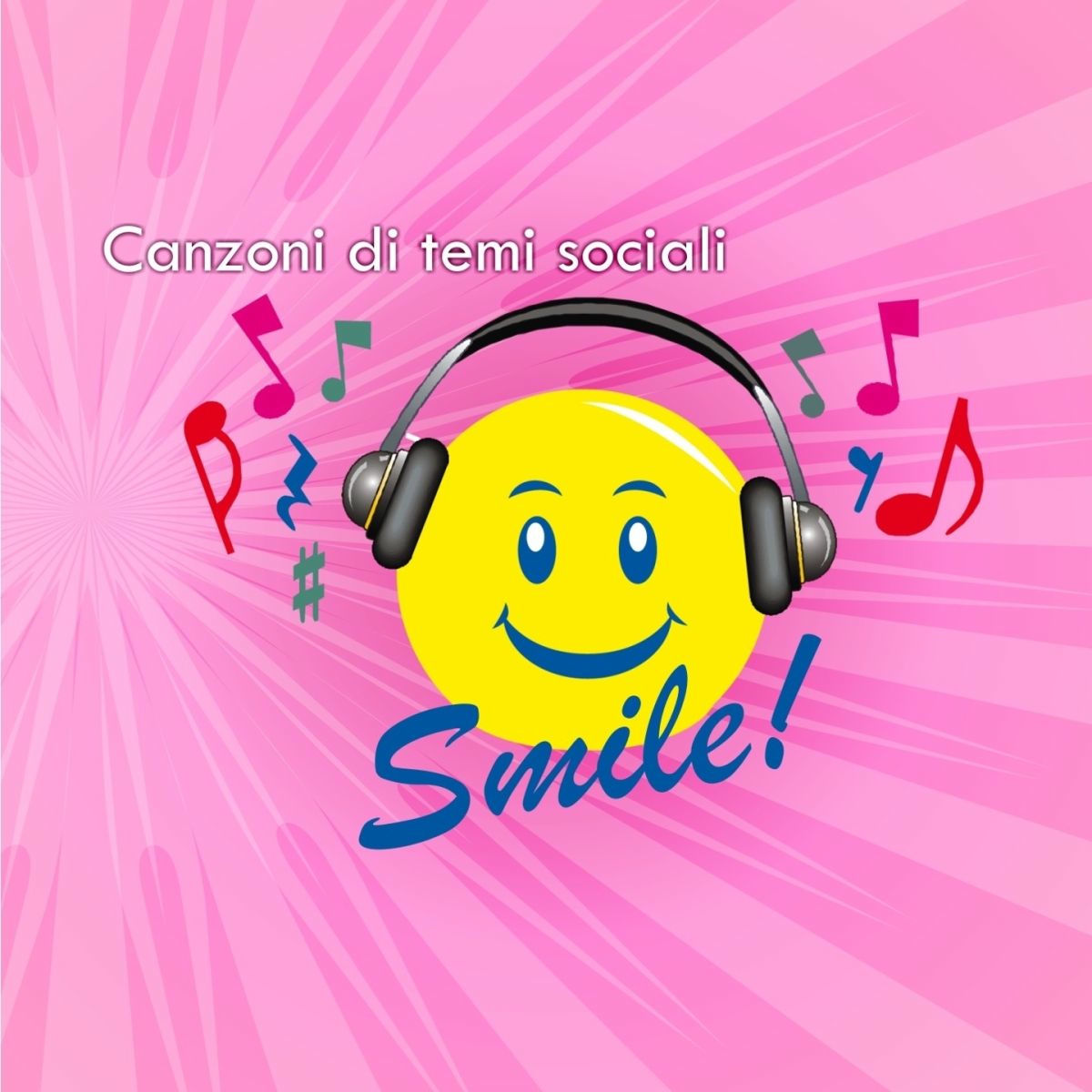 Album cover of Smile! (Canzoni Di Temi Sociali)