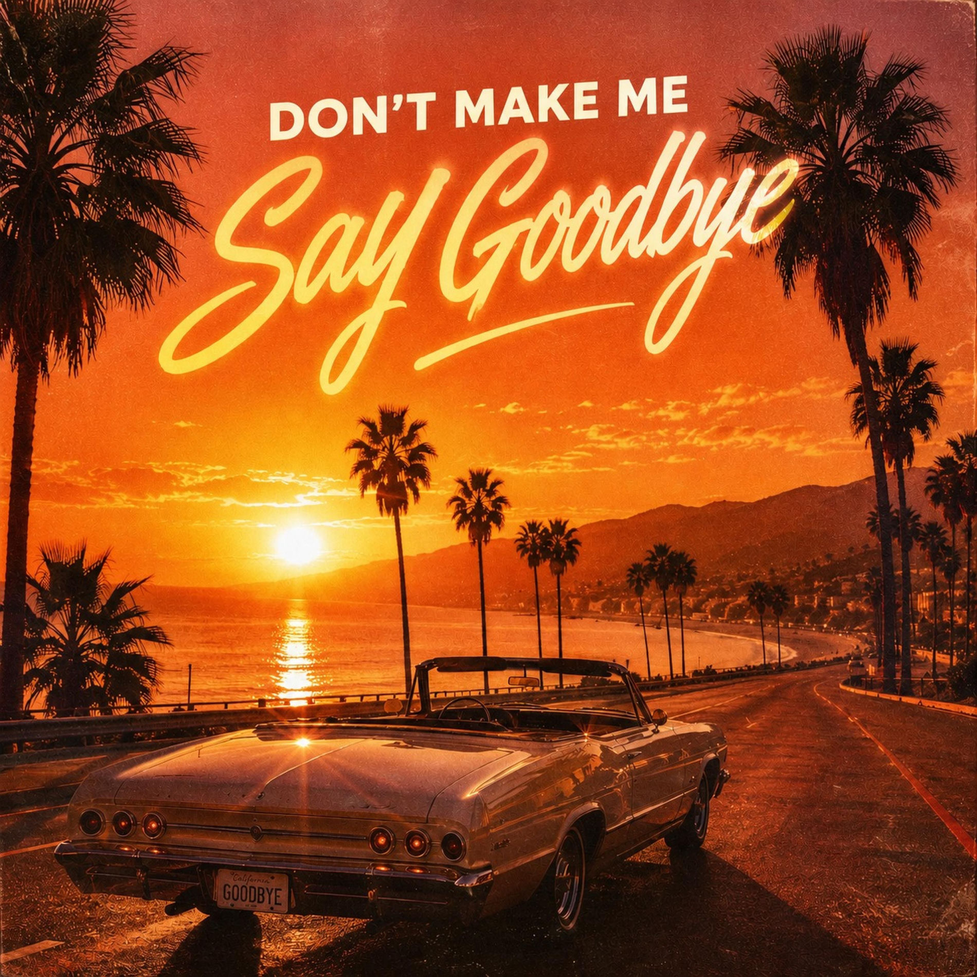 Album cover of Don't Make Me Say Goodbye