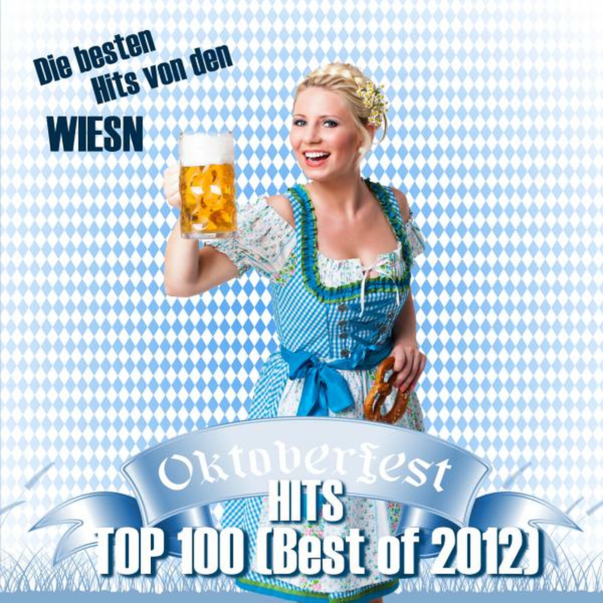 Album cover of Oktoberfest Hits Top 100 (Best of 2012) - Die besten Hits von den Wiesn
