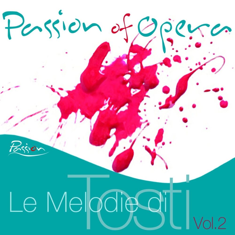 Picture of Passion of Opera : Le melodie di Tosti, Vol. 2