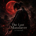 The Last Manslayer