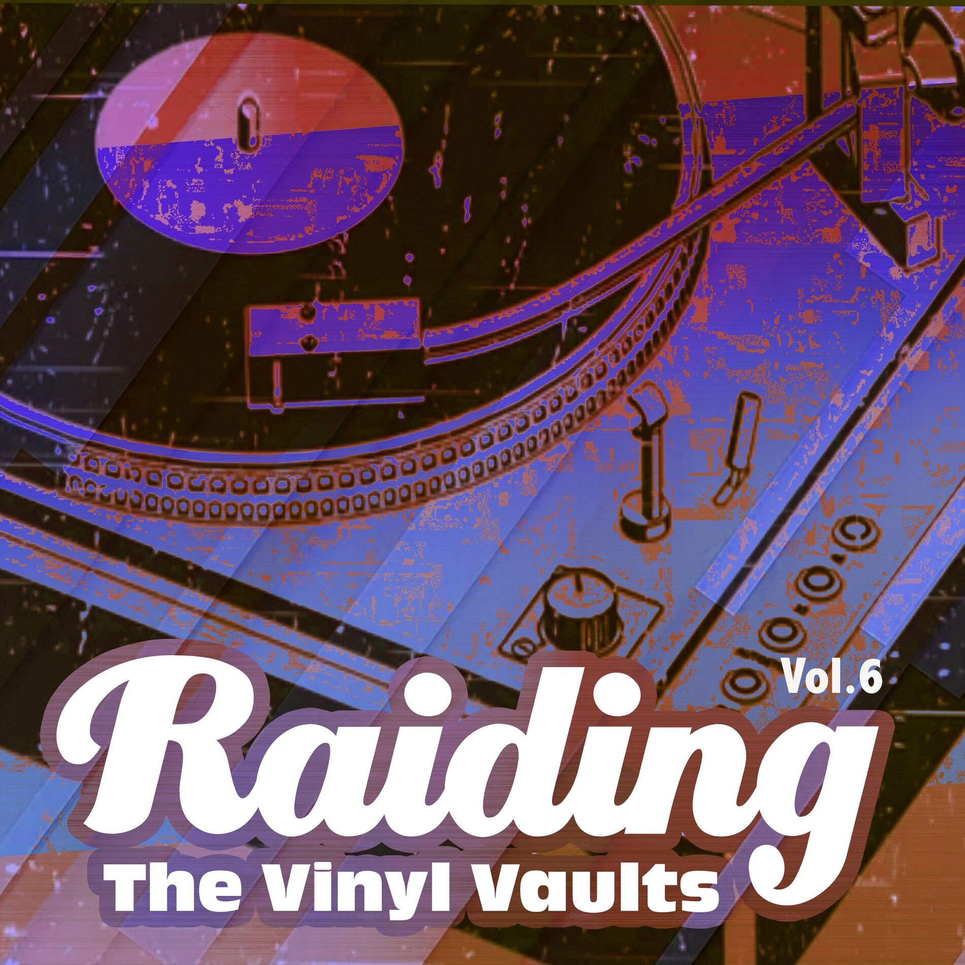 Album cover of Raiding the Vinyl Vaults, Vol. 6