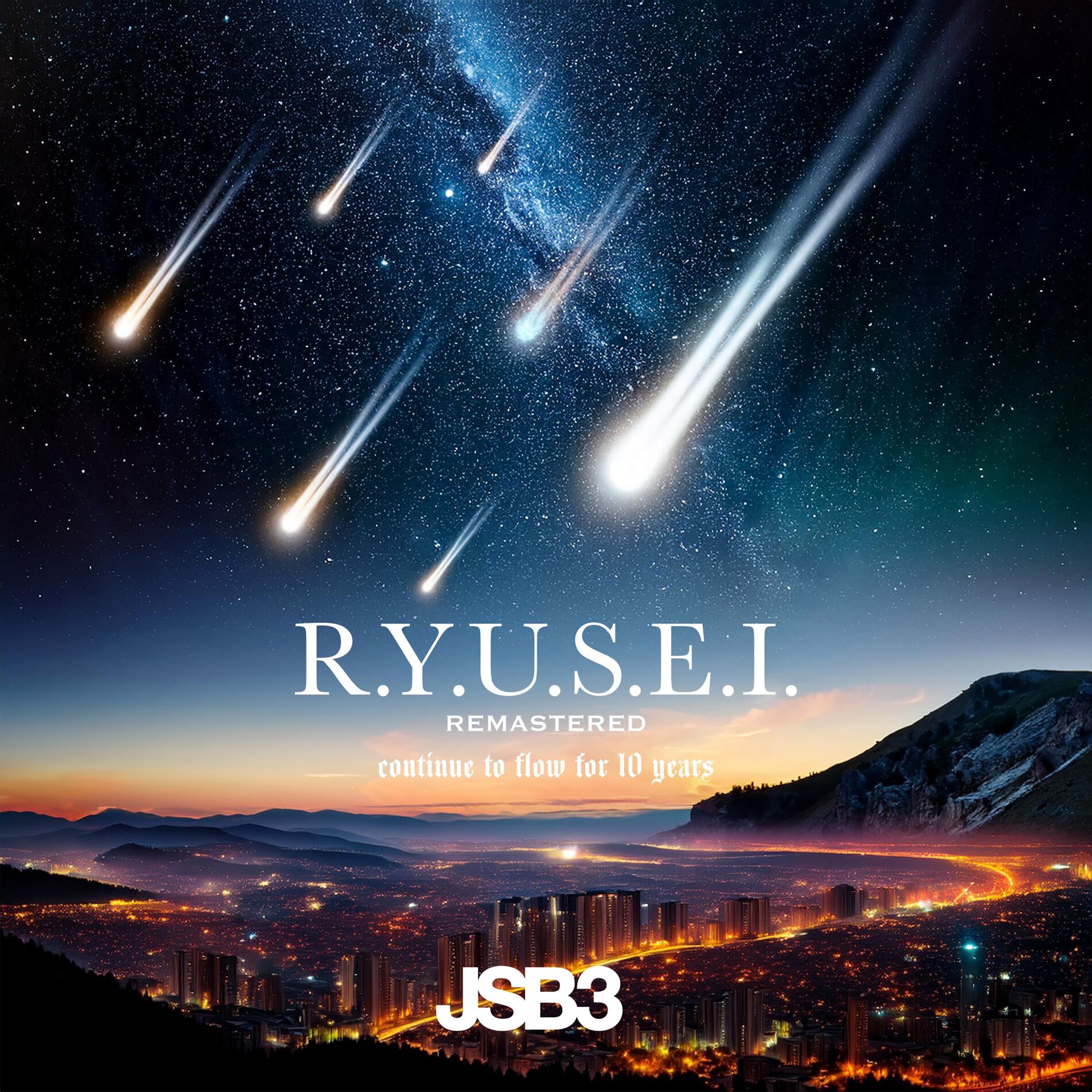 三代目 J SOUL BROTHERS】「R.Y.U.S.E.I.' 10th Anniversary