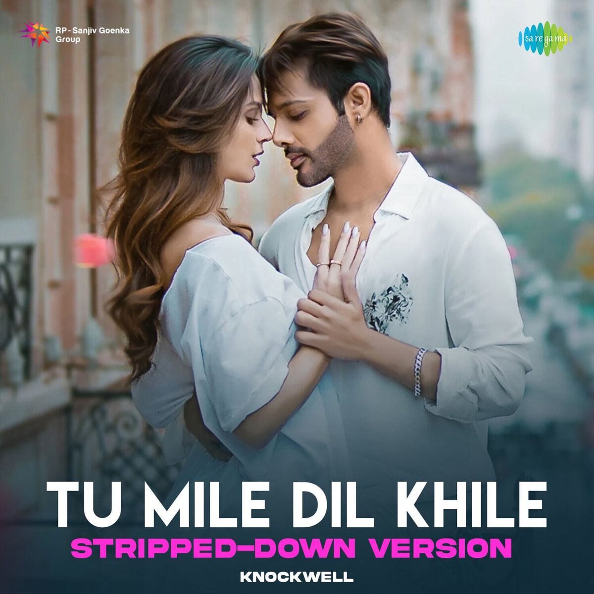 Album cover of Tu Mile Dil Khile (Stripped Down Version)