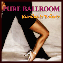 Cover of Pure Ballroom - Rumba & Bolero