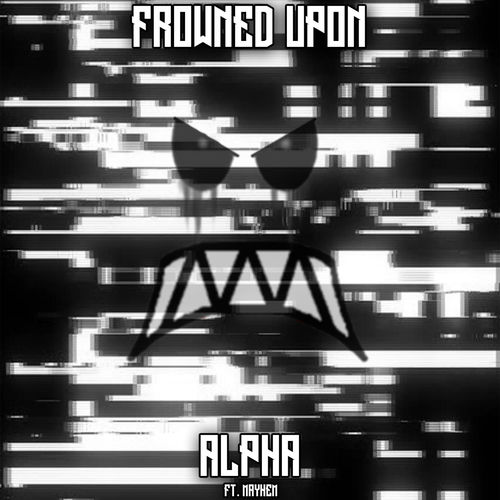 Frowned Upon (feat. Mayhem)