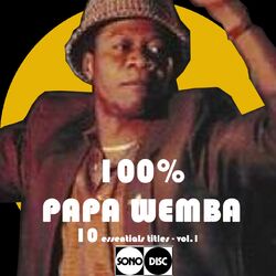 Cover of 100% Papa Wemba, vol. 1 (10 Essential Titles)