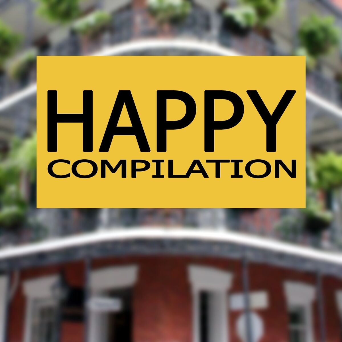 Album cover of Happy Compilation (30 Tunes to Make You Happy)