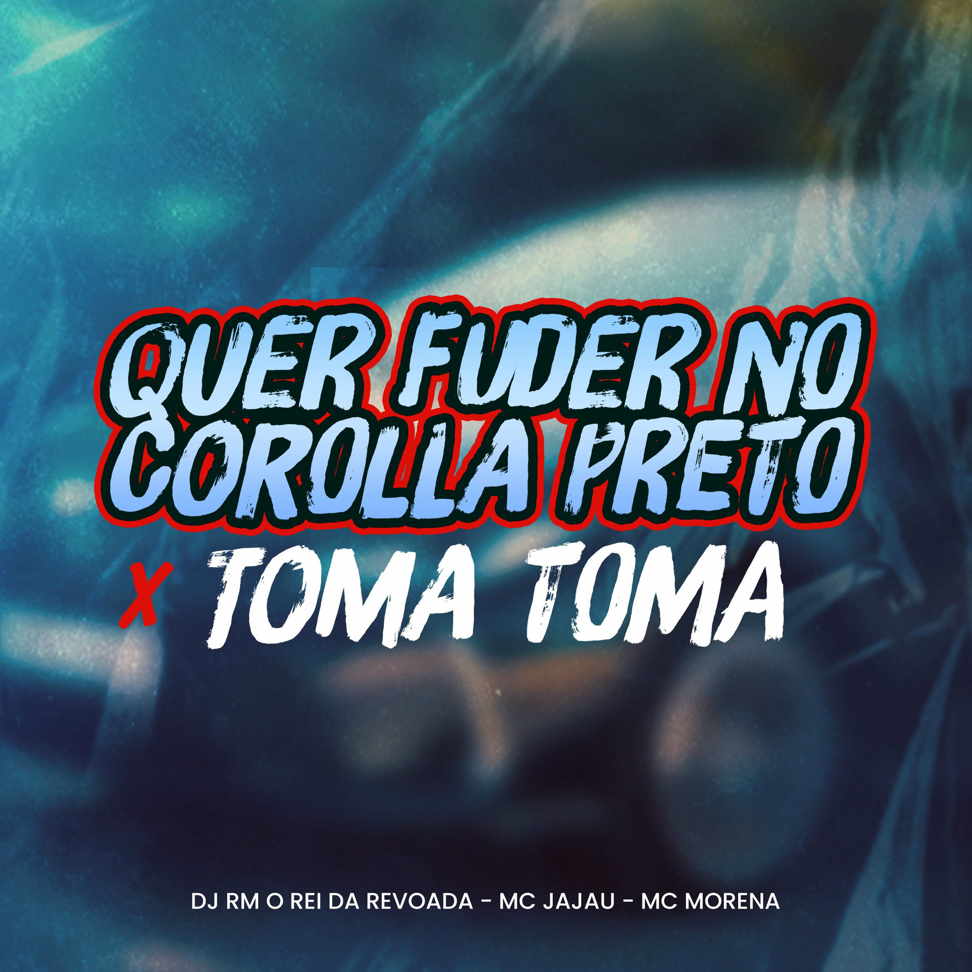 Album cover of Quer Fuder no Corolla Preto X Toma Toma