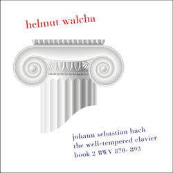 Cover of Bach: The Well-Tempered Clavier, Book 2, BWV 870-893, Clavicembalo (Remastered)
