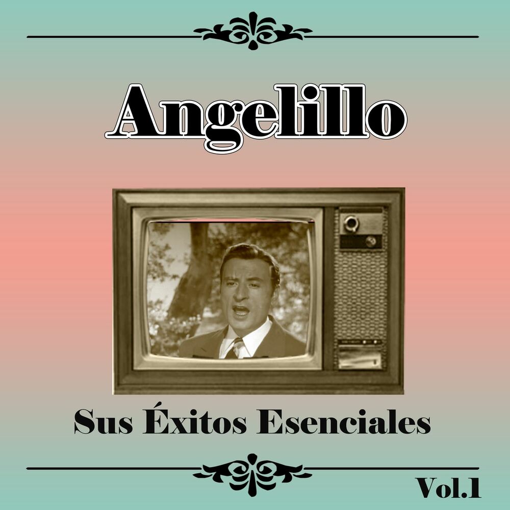 Picture of Angelillo - Sus Éxitos Esenciales, Vol. 1