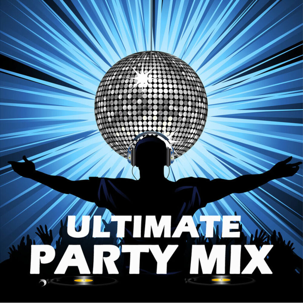 Picture of Ultimate Dance Party Mix - Best Electro House, Progressive House and Funky House