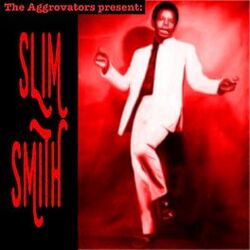Cover of The Aggrovators Present Slim Smith
