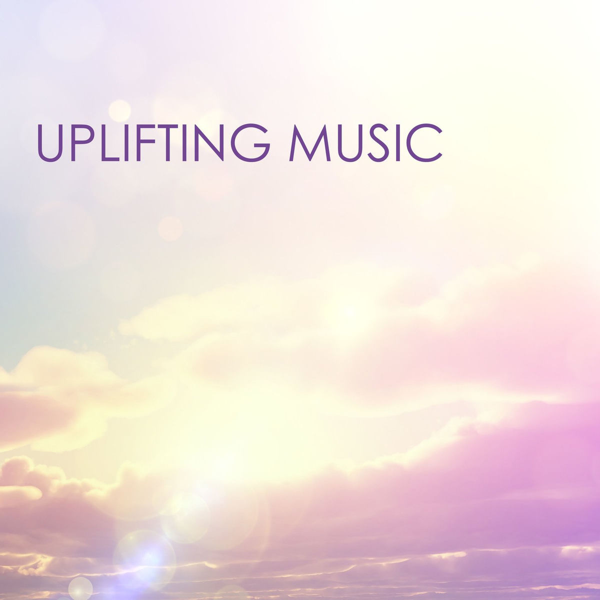 Album cover of Uplifting Music: Inspirational Instrumental Songs for Wellbeing and Stress Release